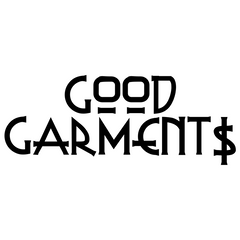 GOOD GARMENT$